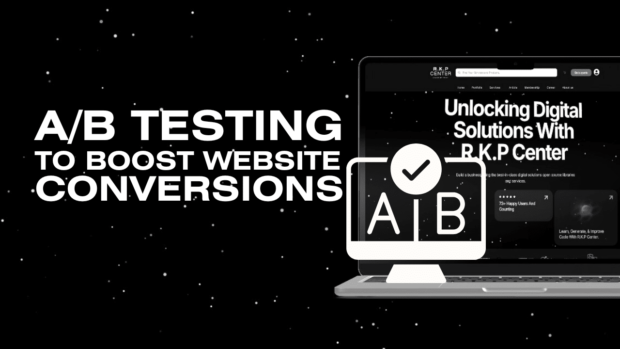 How to Use A/B Testing to Boost Website Conversions