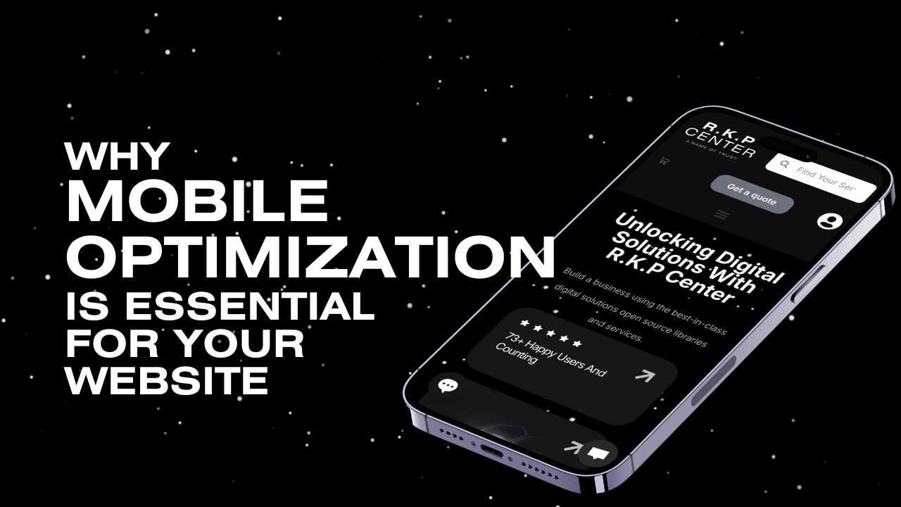 Why Mobile Optimization Is Important for  Website